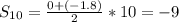 S_{10}=\frac{0+(-1.8)}{2}*10=-9