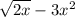 \sqrt{2x} -3 x^{2}