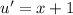 u'=x+1