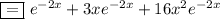 \boxed{=}\,\, e^{-2x}+3xe^{-2x}+16x^2e^{-2x}