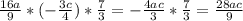 \frac{16a}9} * (- \frac{3c}{4} ) * \frac{7}{3} = - \frac{4ac}{3} * \frac{7}{3} = \frac{28ac}{9}