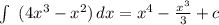 \int\ {(4x^{3} - x^{2}) } \, dx = x^{4}- \frac{ x^{3} }{3}+c