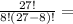 \frac{27!}{8!(27-8)!} =