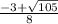 \frac{-3+ \sqrt{105} }{8}