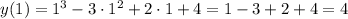 y(1)=1^3-3\cdot 1^2+2\cdot 1+4=1-3+2+4=4