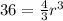 36= \frac{4}{3}r^3