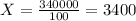 X = \frac{340 000}{100} = 340 0