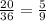 \frac{20}{36} = \frac{5}{9}