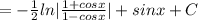 =- \frac{1}{2} ln| \frac{1+cosx}{1-cosx} |+sinx+C