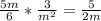 \frac{5m}{6} * \frac{3}{m^2}= \frac{5}{2m}