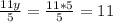 \frac{11y}{5}= \frac{11*5}{5}=11