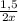 \frac{1,5}{2x}