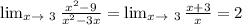 \lim_{x \to \ 3} \frac{x^2-9}{x^2-3x}= \lim_{x \to \ 3} \frac{x+3}{x} =2