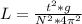 L = \frac{ t^{2} * g }{ N^{2}* 4 \pi ^{2} }