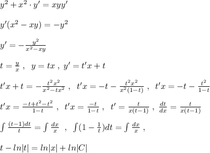 y^2+x^2\cdot y'=xyy'\\\\y'(x^2-xy)=-y^2\\\\y'= -\frac{y^2}{x^2-xy} \\\\ t=\frac{y}{x} \; ,\; \; y=tx\; ,\; y'=t'x+t\\\\t'x+t=- \frac{t^2x^2}{x^2-tx^2} \; ,\; \; t'x=-t- \frac{t^2x^2}{x^2(1-t)} \; ,\; \; t'x=-t- \frac{t^2}{1-t} \\\\t'x= \frac{-t+t^2-t^2}{1-t} \; ,\; \; t'x= \frac{-t}{1-t} \; ,\; \; t'= \frac{t}{x(t-1)} \; ,\; \frac{dt}{dx} =\frac{t}{x(t-1)}\\\\\int \frac{(t-1)dt}{t} =\int \frac{dx}{x} \; \; ,\; \; \int (1-\frac{1}{t})dt=\int \frac{dx}{x} \; ,\\\\t-ln|t|=ln|x|+ln|C|