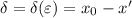 \delta=\delta(\varepsilon)=x_0-x'