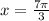 x=\frac{7\pi}{3}