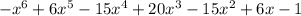 -x^{6} + 6x^{5} - 15x^{4} + 20x^{3} - 15x^{2} +6x -1