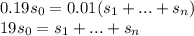 0.19s_0=0.01(s_1+...+s_n) \\\ 19s_0=s_1+...+s_n