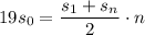 19s_0= \dfrac{s_1+s_n}{2}\cdot n