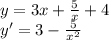 y=3x+ \frac{5}{x} +4\\&#10; y'=3- \frac{5}{x^2}