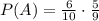 P(A)= \frac{6}{10} \cdot \frac{5}{9}