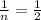 \frac{1}{n} = \frac{1}{2}