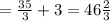 = \frac{35}{3} +3=46 \frac{2}{3}