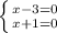 \left \{ {{x-3=0} \atop {x+1=0}} \right.