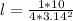l= \frac{1*10}{4*3.14^{2}} \\