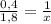 \frac{0,4}{1,8} = \frac{1}{x}