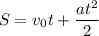 $S=v_0t+\frac{at^2}{2}$