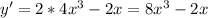 y'=2*4x^3-2x=8x^3-2x