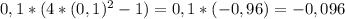 0,1*(4*(0,1)^2-1)=0,1*(-0,96)=-0,096