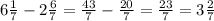 6 \frac{1}{7}-2 \frac{6}{7}= \frac{43}{7} - \frac{20}{7}= \frac{23}{7}=3 \frac{2}{7}