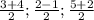 \frac{3+4}{2} ; \frac{2-1}{2} ; \frac{5+2}{2}