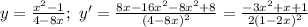 y= \frac{x^2-1}{4-8x}; \ y'= \frac{8x-16x^2-8x^2+8}{(4-8x)^2}= \frac{-3x^2+x+1}{2(1-2x)^2}