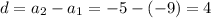 d = a_2-a_1 = -5 - (-9) = 4