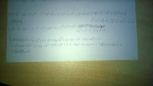 1) b⁴-b²-2b-1 2) c^8-c⁴-2c²-1 3) (a+b-2)(a+-b)²+1