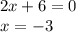 2x+6=0\\ x=-3