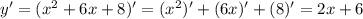 y'=(x^2+6x+8)'=(x^2)'+(6x)'+(8)'=2x+6