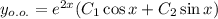 y_{o.o.}=e^{2x}(C_1\cos x+C_2\sin x)