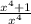 \frac{ x^{4} + 1 } { x^{4} }