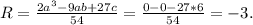 R= \frac{2a^3-9ab+27c}{54} = \frac{0-0-27*6}{54} =-3.