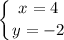 \displaystyle \left \{ {{x=4} \atop {y=-2}} \right.