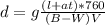 d = g \frac{(l+at)*760}{(B - W)V}