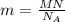 m = \frac{MN}{N_A}