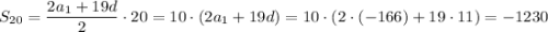 S_{20}= \dfrac{2a_1+19d}{2}\cdot 20=10\cdot(2a_1+19d)=10\cdot(2\cdot(-166)+19\cdot11)=-1230