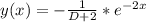 y(x) = -\frac{1}{D+2}*e^{-2x}