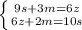 \left \{ {{9s+3m=6z} \atop {6z+2m=10s}} \right.